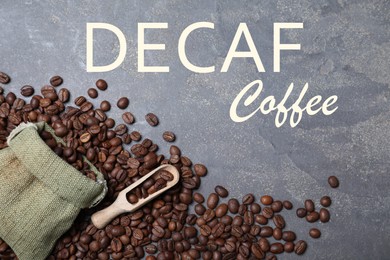 Image of Decaf coffee beans, bag and wooden scoop on grey table, flat lay