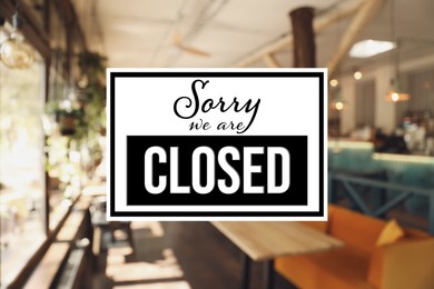 Image of Sorry we are closed sign against blurred background