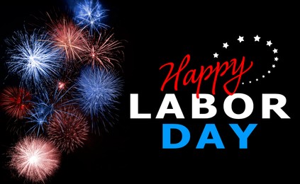 Image of Happy Labor Day. Beautiful bright fireworks lighting up night sky