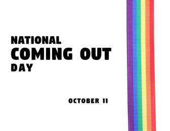 Image of National Coming Out day, October 11. Rainbow pride ribbon and text on white background