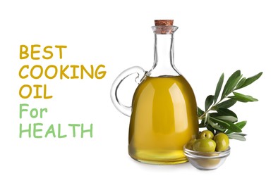 Image of Olive oil as best cooking oil for health. Text and product on white background