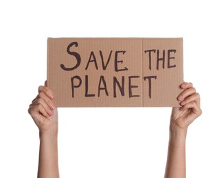 Photo of Protestor holding placard with text Save The Planet on white background, closeup. Climate strike