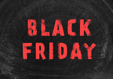 Image of Phrase Black Friday on dirty black chalkboard 