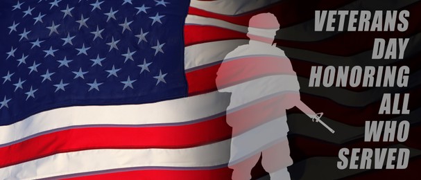 Image of Veterans Day card. National flag of USA, silhouette of military man and text Honoring All Who Served, banner design