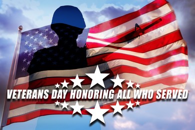 Image of Veterans Day card. National flag of USA, text Honoring All Who Served, silhouette of military man and sky, double exposure