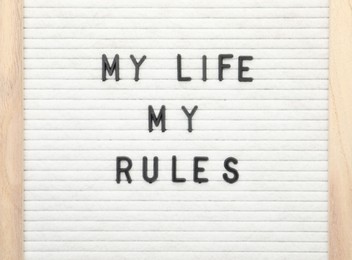 Photo of Letter board with phrase My life my rules on white background, top view