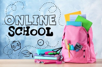 Image of Backpack with stationery on desk and text Online School against light blue background