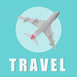 Image of Airplane and word Travel on turquoise background