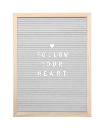 Photo of Letter board with phrase Follow your heart on white background, top view