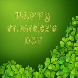 Image of Happy St. Patrick's Day. Clover leaves on green background