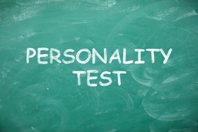 Image of Text Personality Test written on green chalkboard