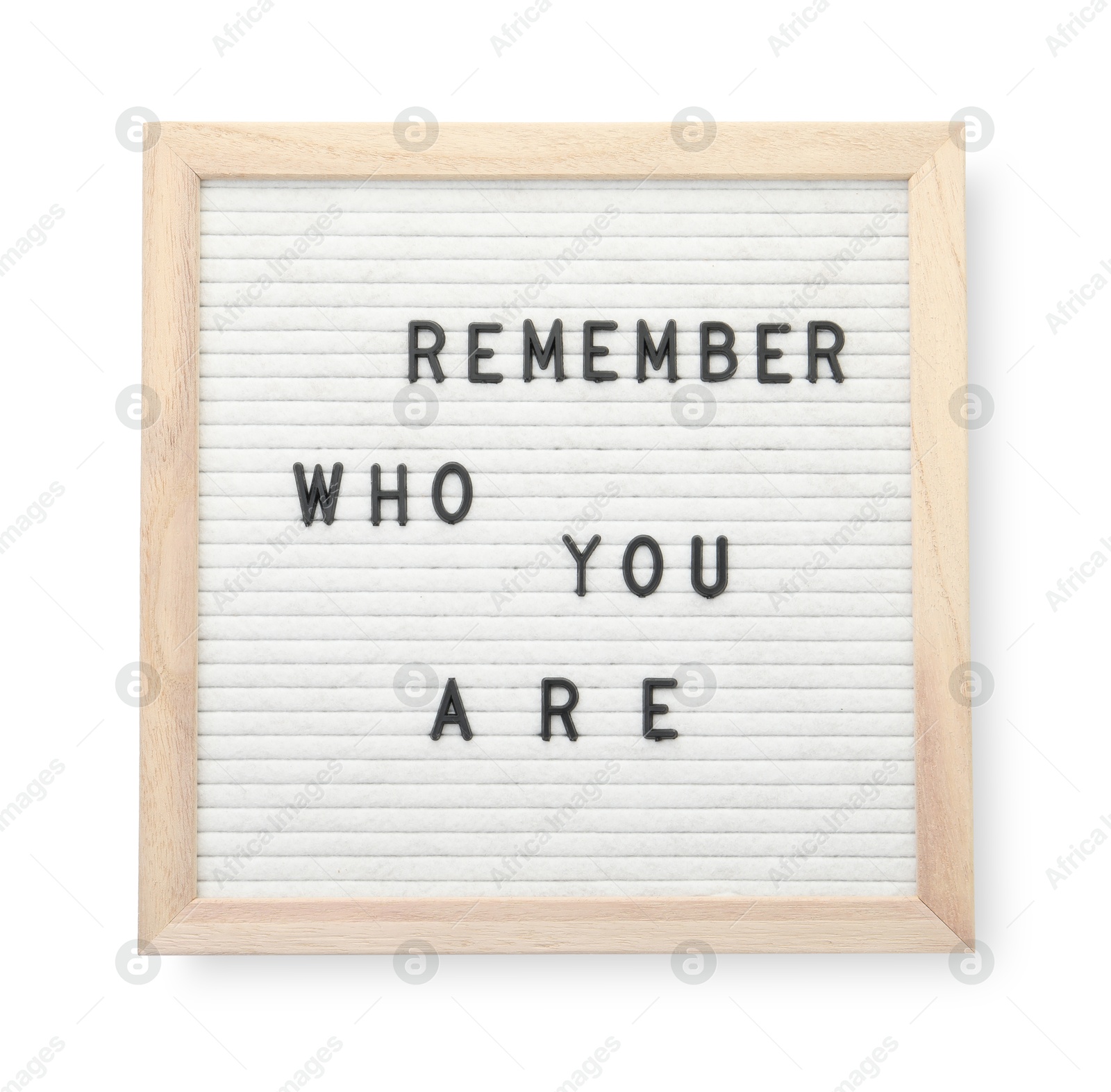 Photo of Letter board with phrase Remember who you are on white background, top view