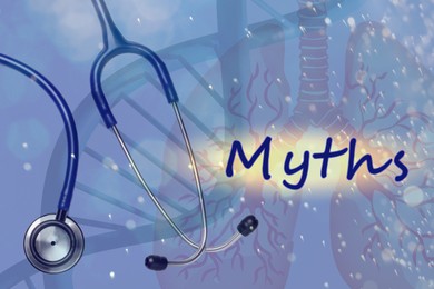 Image of Medical myths. Stethoscope and illustrations of DNA and human lungs on light blue background