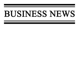 Newspaper article. Title Business News and empty space on white background