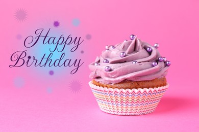 Image of Happy Birthday greeting card. Sweet cupcake on pink background