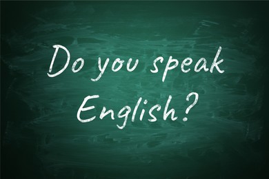 Image of Do You Speak English? text on green chalkboard. Language course