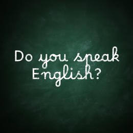 Image of Do You Speak English? text on green chalkboard. Language course