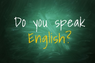 Image of Do You Speak English? text on green chalkboard. Language course