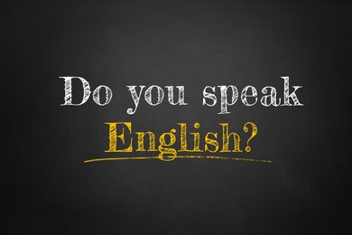 Image of Do You Speak English? text on black chalkboard. Language course