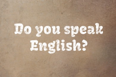 Image of Do You Speak English? text on old paper. Language course