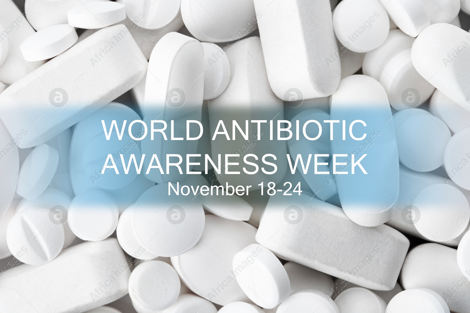 Image of World antibiotic awareness week. Many different pills as background, top view