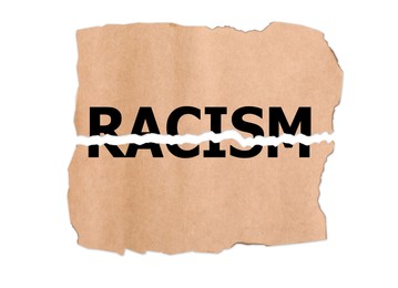 Image of Stop racism concept. Half torn piece of paper with word on white background