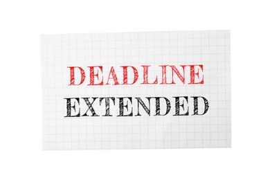 Image of Deadline Extended text on paper isolated on white