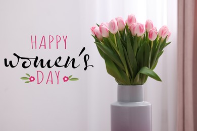 Happy Women's day card. Vase with beautiful pink tulips indoors