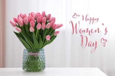 Happy Women's day card. Glass vase with bouquet of beautiful pink tulips on table indoors