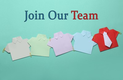 Image of Join Our Team. Many paper shirts on turquoise background, flat lay. Recruitment, human resource concept