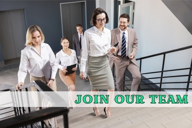 Image of Join Our Team. Group of coworkers walking up stairs in office. Recruitment, human resource concept