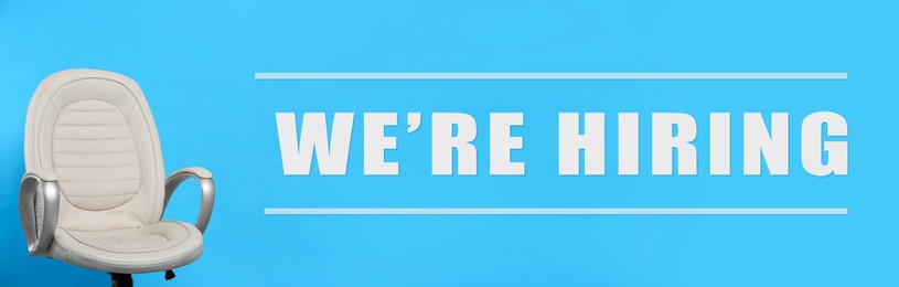 Image of We Are Hiring. Empty office chair on light blue background, banner. Recruitment, human resources concept