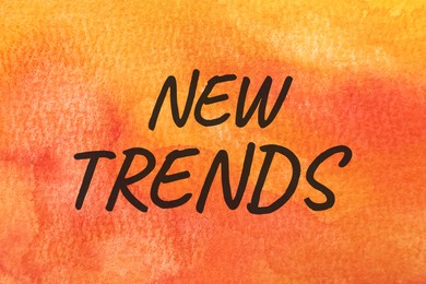 Image of New Trends. Words on colorful textured background