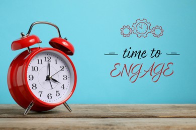 Image of Time to engage. Red alarm clock and words on light blue background