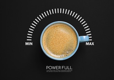 Image of Coffee and power gauge scale on black background, top view. Handle of cup pointing at maximum. Energizing property of caffeine