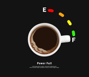 Image of Coffee and power gauge scale on black background, top view. Handle of cup pointing at Full mark. Energizing property of caffeine