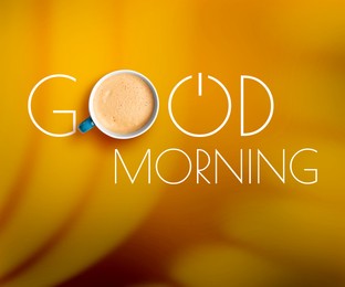 Image of Morning good only with coffee. Inscription with cup of hot drink and power symbol instead of letters O on orange background, top view