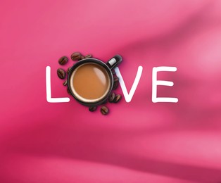 Image of Coffee love. Cup of coffee instead of letter O in word on pink background, top view