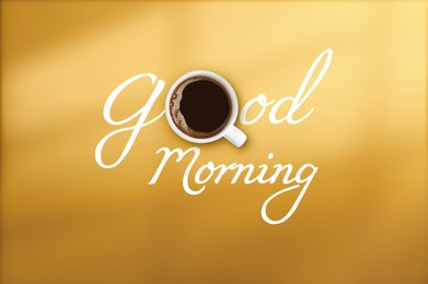 Image of Morning good only with coffee. Inscription with cup of hot drink instead of letter O on dark beige background, top view