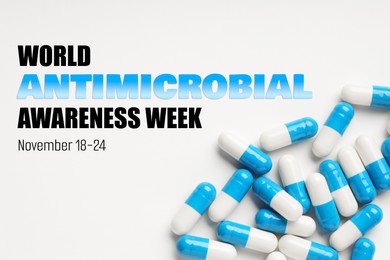 Image of World antibiotic awareness week. Many pills on white background, flat lay