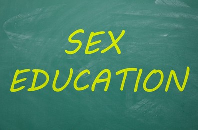 Image of Sex Education inscription on green chalkboard. School program
