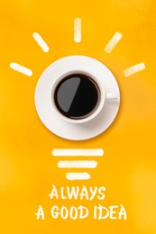 Image of Coffee is always a good idea. Light bulb shape with cup of hot drink on orange background, top view