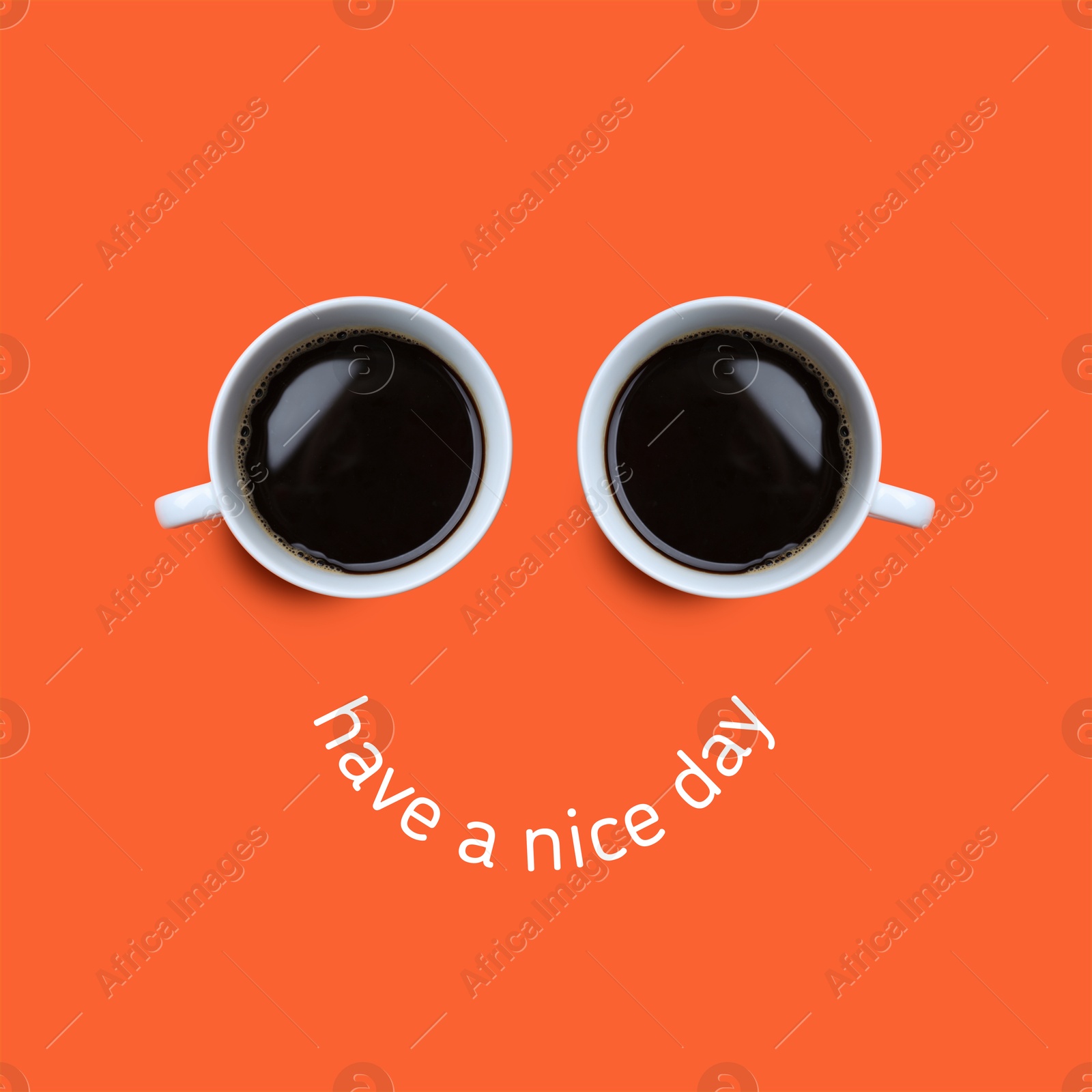 Image of Have a nice day card. Coffee in cups as eyes and phrase as smile on coral background, top view