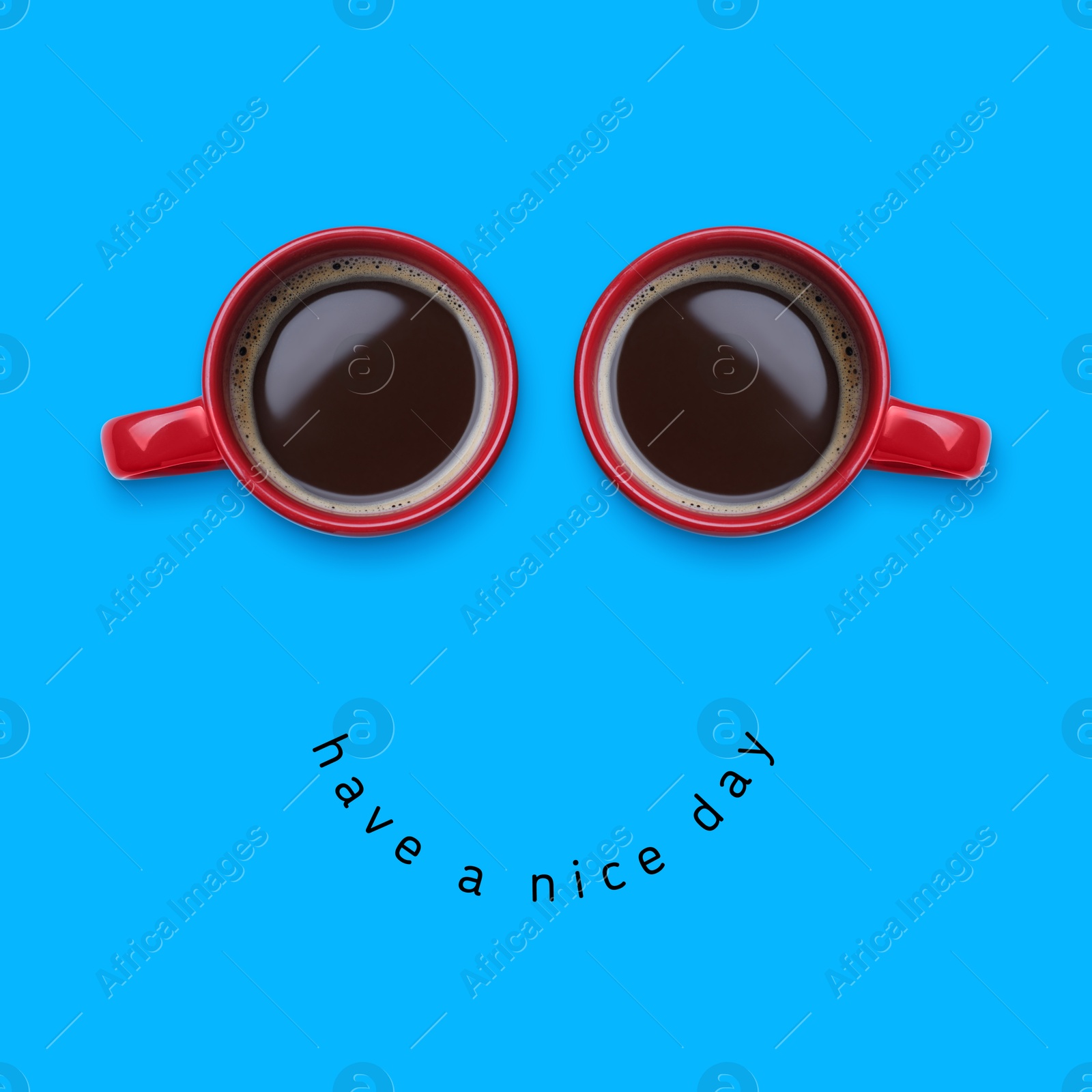 Image of Coffee in cups as eyes and phrase Have A Nice Day as smile. Cute card or poster design on blue background, top view