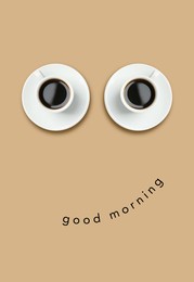 Image of Have a nice day card. Coffee in cups as eyes and phrase as smile on dark beige background, top view