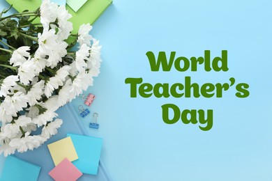 Image of Happy Teacher's Day greeting card with flowers, stationery and text on light blue background