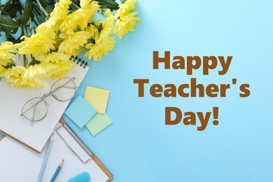 Image of Happy Teacher's Day greeting card with flowers, stationery and text on light blue background