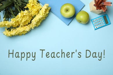 Image of Happy Teacher's Day greeting card with flowers, stationery and text on light blue background