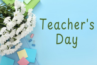 Image of Happy Teacher's Day greeting card with flowers, stationery and text on light blue background