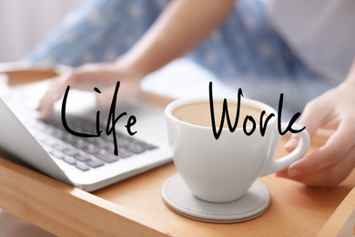 Image of Woman with laptop taking cup of morning coffee indoors, closeup. Concept of balance between work and life